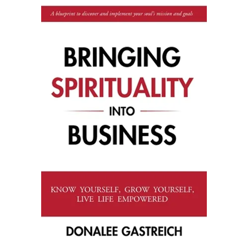 Bringing Spirituality into Business - Paperback
