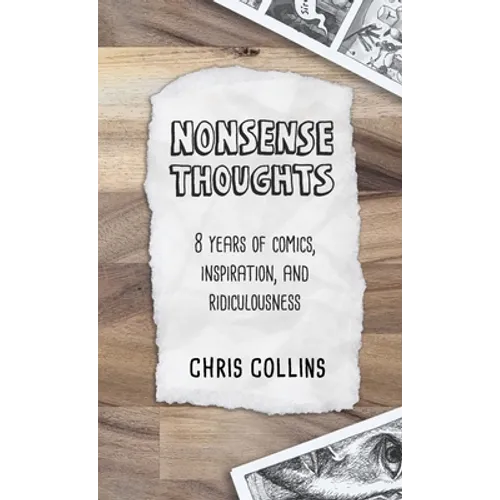 Nonsense Thoughts: 8 Years of Comics, Inspiration, & Ridiculousness - Paperback