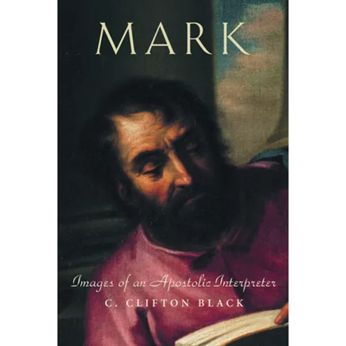 Mark: Images of an Apostolic Interpreter - Paperback