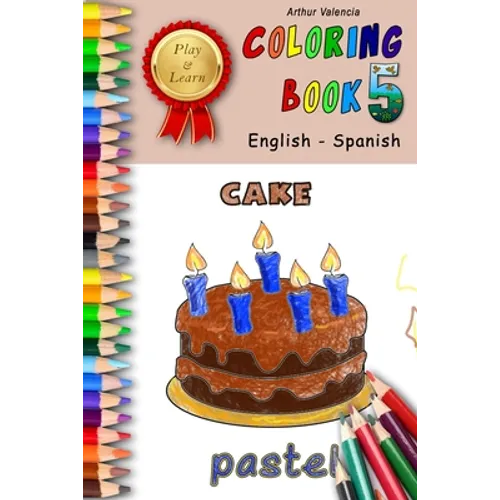 Play & Learn Coloring Book 5: English - Spanish - Paperback