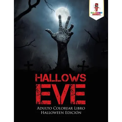 Hallows Eve: Adulto Colorear Libro Halloween Edición - Paperback