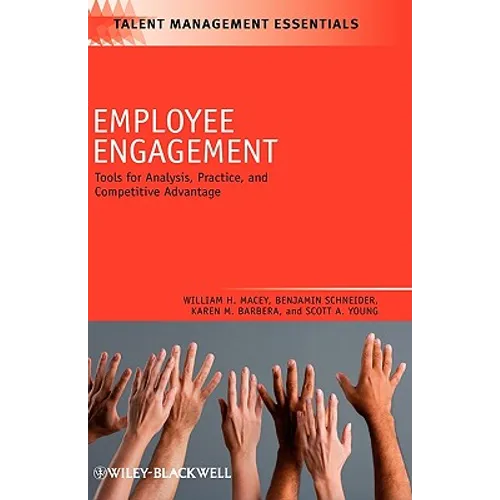 Employee Engagement: Tools for Analysis, Practice, and Competitive Advantage - Hardcover