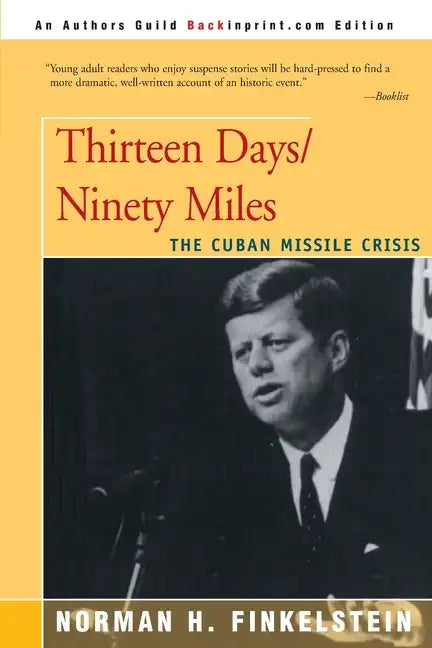 Thirteen Days/Ninety Miles: The Cuban Missile Crisis - Paperback