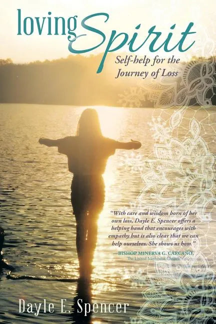 Loving Spirit: Self-Help for the Journey of Loss - Paperback