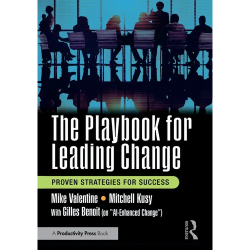 The Playbook for Leading Change: Proven Strategies for Success - Paperback
