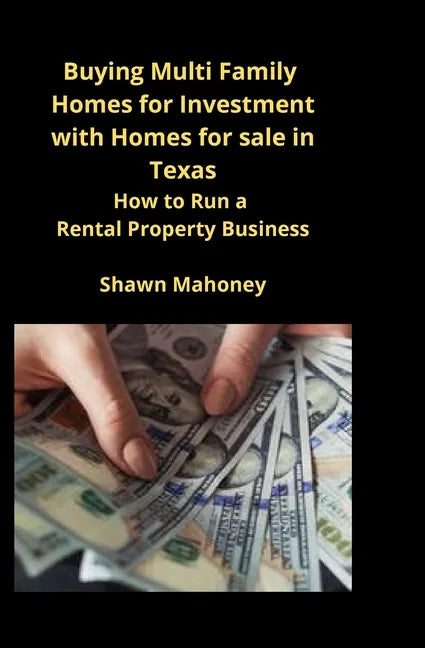 Buying Multi Family Homes for Investment with Homes for sale in Texas: How to Run a Rental Property Business - Paperback