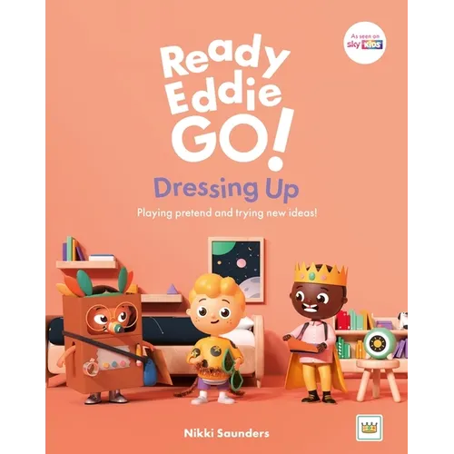 Ready Eddie Go! Dressing Up: Playing Pretend and Trying New Ideas! - Hardcover