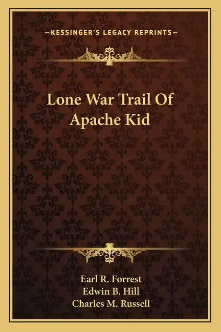 Lone War Trail of Apache Kid - Paperback