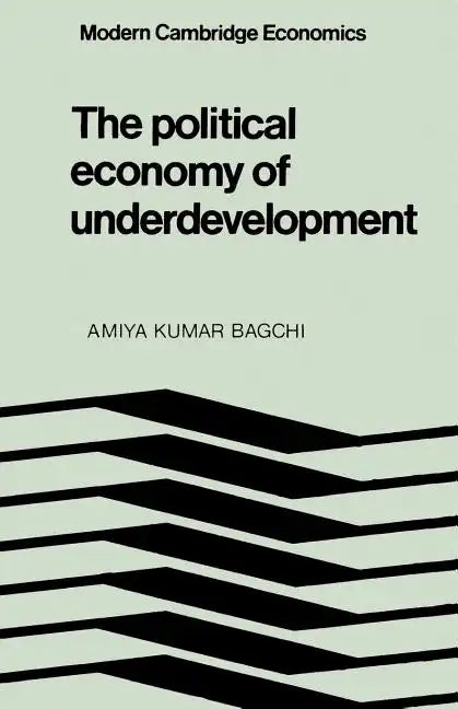 The Political Economy of Underdevelopment - Paperback
