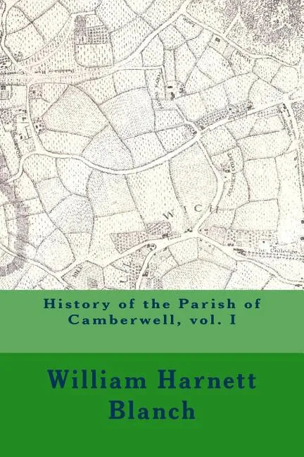 History of the Parish of Camberwell, vol. I - Paperback