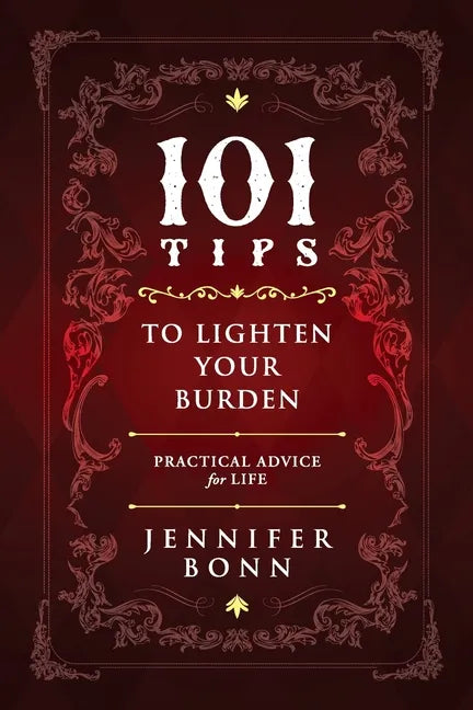 101 Tips To Lighten Your Burden: Practical Advice For Life - Paperback