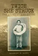 Twice She Struck: The Story of RMS Rhone - Paperback