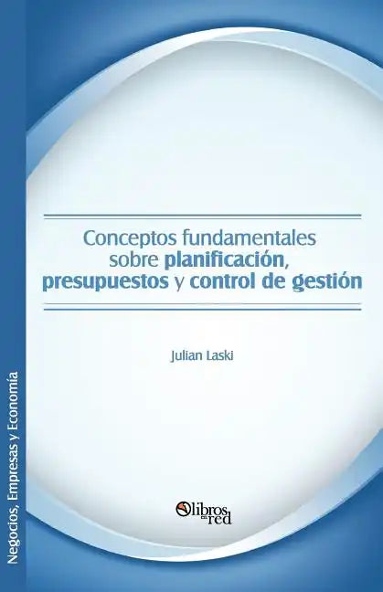 Conceptos Fundamentales Sobre Planificacion, Presupuestos y Control de Gestion - Paperback