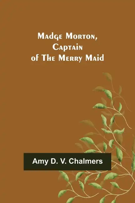 Madge Morton, Captain of the Merry Maid - Paperback