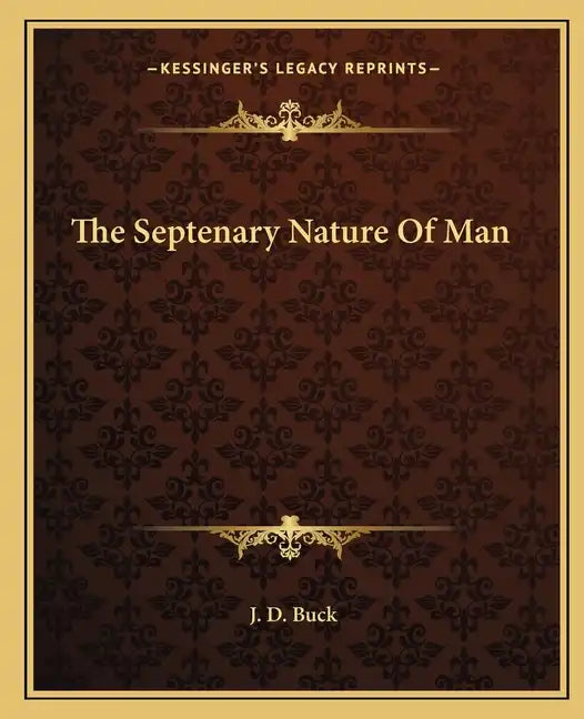 The Septenary Nature of Man - Paperback