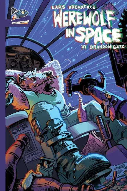 Lars Breaxface: Werewolf in Space - Paperback
