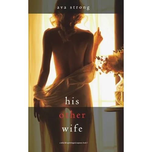 His Other Wife (A Stella Fall Psychological Suspense Thriller-Book One) - Hardcover