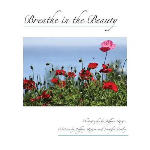 Breathe in the Beauty: A Contemplative Photography Journey - Paperback