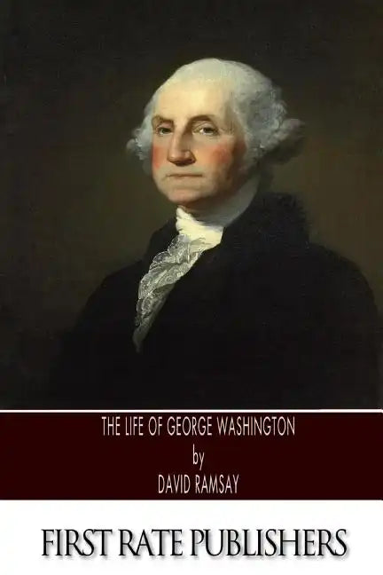 The Life of George Washington - Paperback