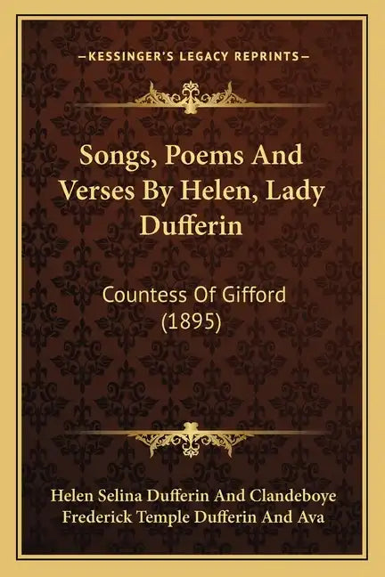 Songs, Poems And Verses By Helen, Lady Dufferin: Countess Of Gifford (1895) - Paperback