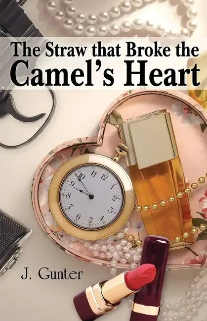 The Straw that Broke the Camel's Heart - Paperback