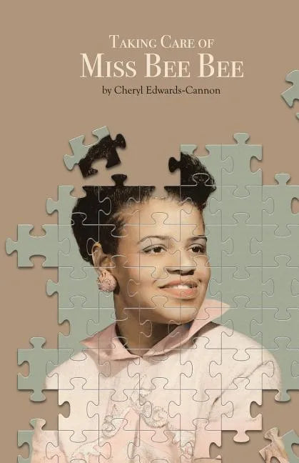 Taking Care of Miss Bee Bee: Stories by a Daughter Extraordinaire - Paperback
