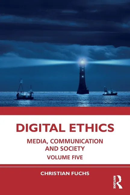 Digital Ethics: Media, Communication and Society Volume Five - Paperback