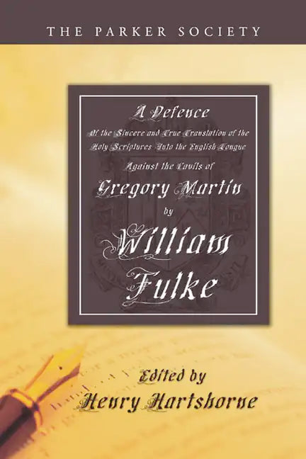 A Defence of the Sincere and True Translations of the Holy Scriptures into the English Tongue - Paperback