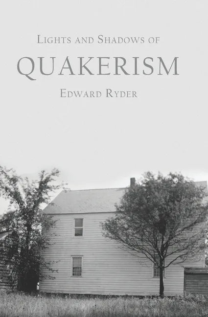 Lights and Shadows of Quakerism - Paperback