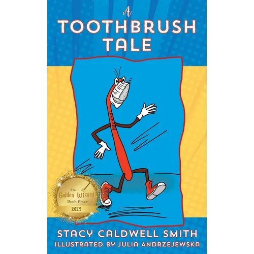 A Toothbrush Tale - Hardcover