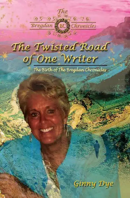 The Twisted Road Of One Writer (#13 in The Bregdan Chronicles Historical Fiction Series): The Birth of The Bregdan Chronicles - Paperback