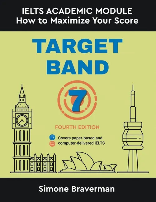 Target Band 7: IELTS Academic Module - How to Maximize Your Score (Fourth Edition) - Paperback