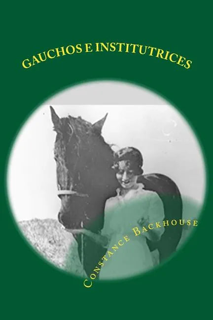 Gauchos e Institutrices: Biografia - Paperback