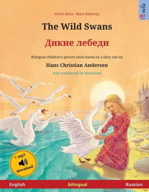 The Wild Swans - Дикие лебеди (English - Russian): Bilingual children's book based o - Paperback