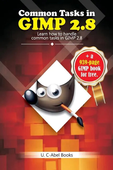 Common Tasks in GIMP 2.8 - Paperback