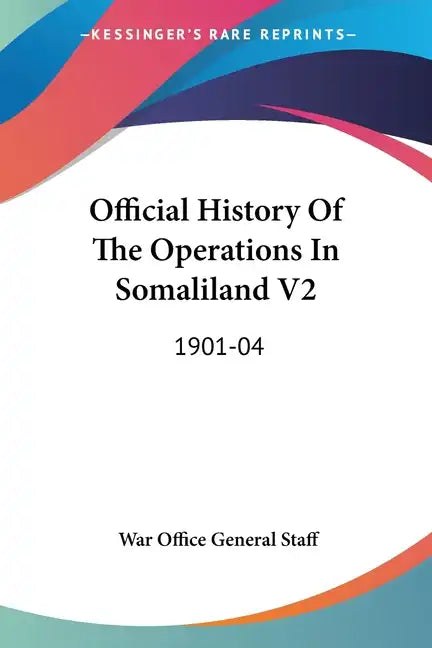 Official History Of The Operations In Somaliland V2: 1901-04 - Paperback