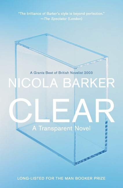 Clear: A Transparent Novel - Paperback