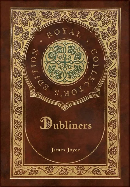 Dubliners (Royal Collector's Edition) (Case Laminate Hardcover with Jacket) - Hardcover
