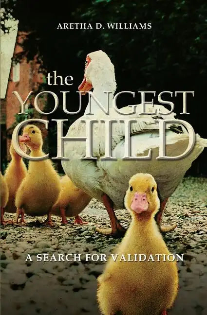 The Youngest Child: A Search for Validation - Paperback
