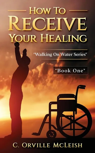 How to Receive Your Healing - Paperback