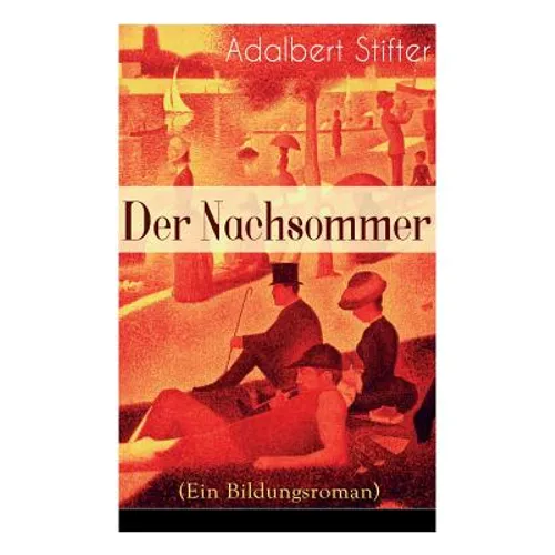 Der Nachsommer (Ein Bildungsroman) - Paperback