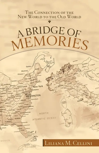 A Bridge of Memories: The Connection of the New World to the Old World - Paperback