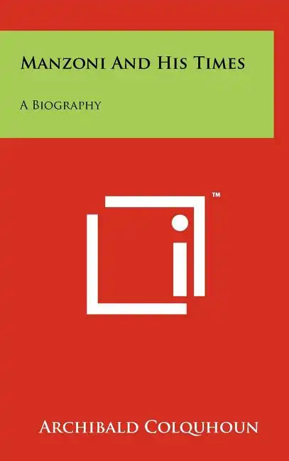 Manzoni and His Times: A Biography - Hardcover
