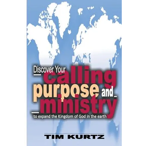 Discover your Calling, Purpose and Ministry - Paperback