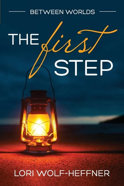 Between Worlds 3: The First Step - Paperback