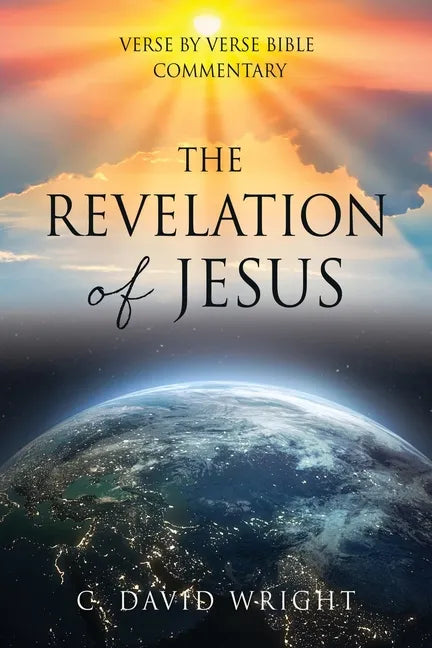 The Revelation of Jesus: Verse by Verse Bible Commentary - Paperback
