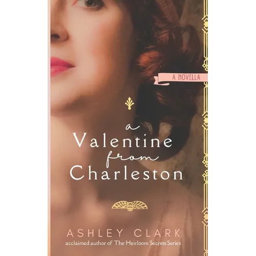 A Valentine from Charleston: A Novella - Paperback