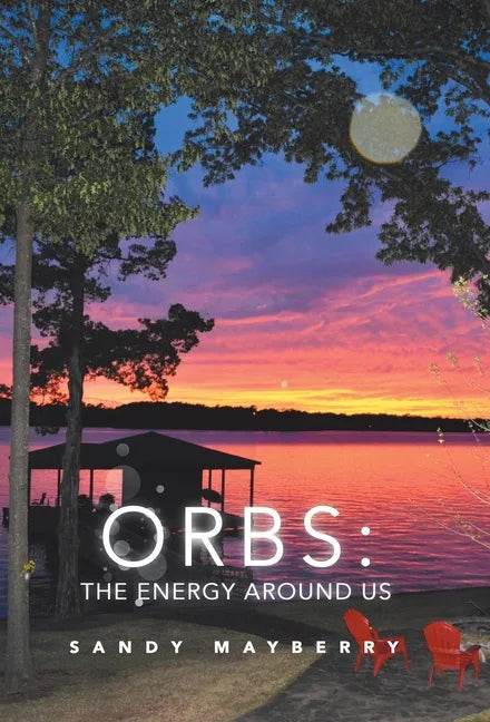 Orbs: the Energy Around Us - Hardcover
