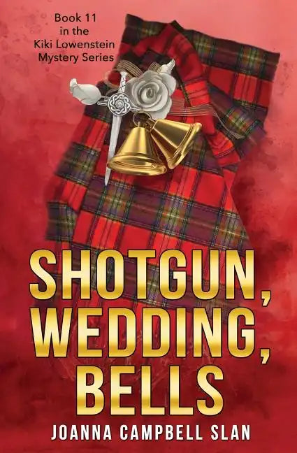 Shotgun, Wedding, Bells: Book #11 in the Kiki Lowenstein Mystery Series - Paperback