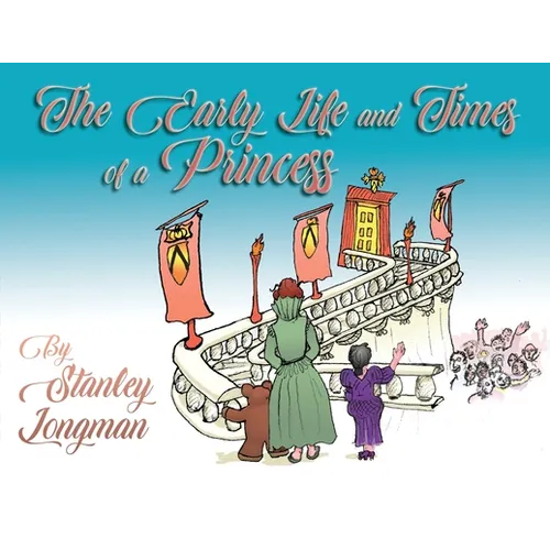 The Early Life and Times of a Princess - Paperback